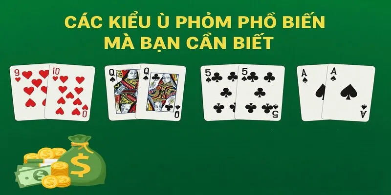 Ù phỏm là gì các kiểu ù nên biết